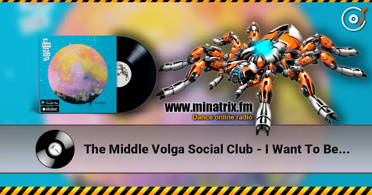 The Middle Volga Social Club - I Want To Be Your Friend online in hoher Qualität hören | Minatrix.FM