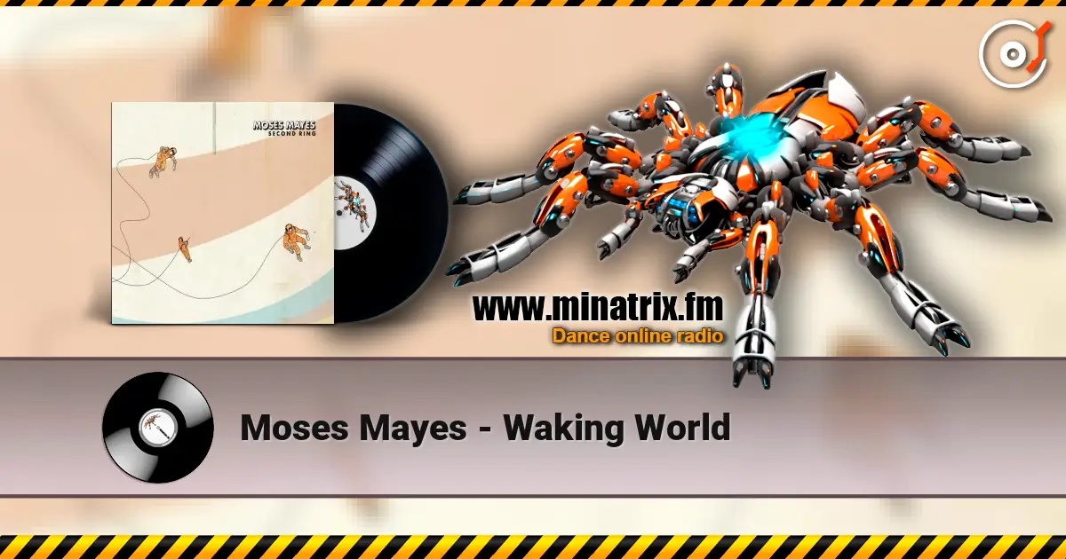 Moses Mayes - Waking World online in hoher Qualität hören | Minatrix.FM