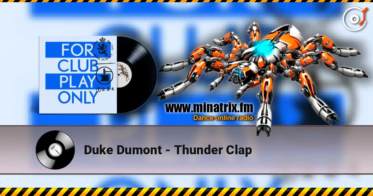 Duke Dumont - Thunder Clap online in hoher Qualität hören | Minatrix.FM