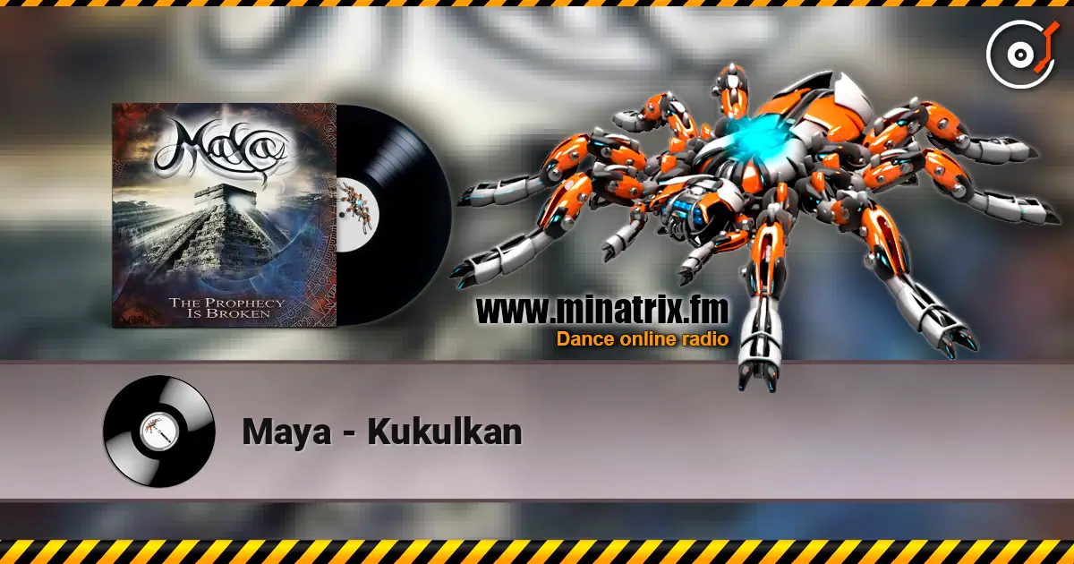 Maya - Kukulkan online in hoher Qualität hören | Minatrix.FM