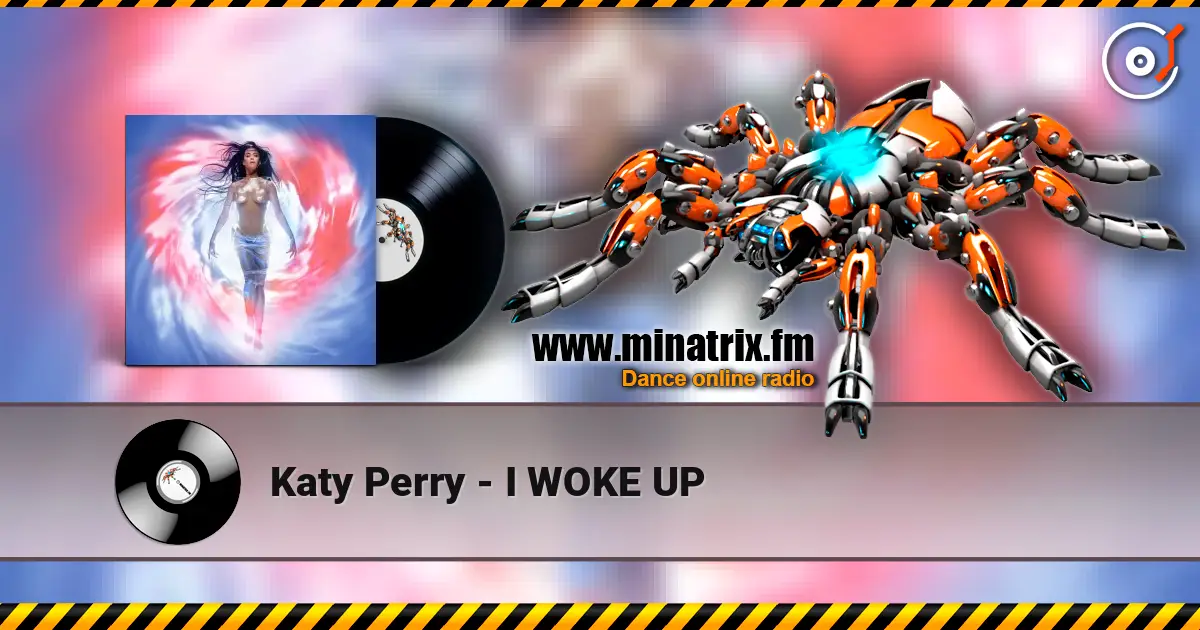Katy Perry - I WOKE UP online in hoher Qualität hören | Minatrix.FM