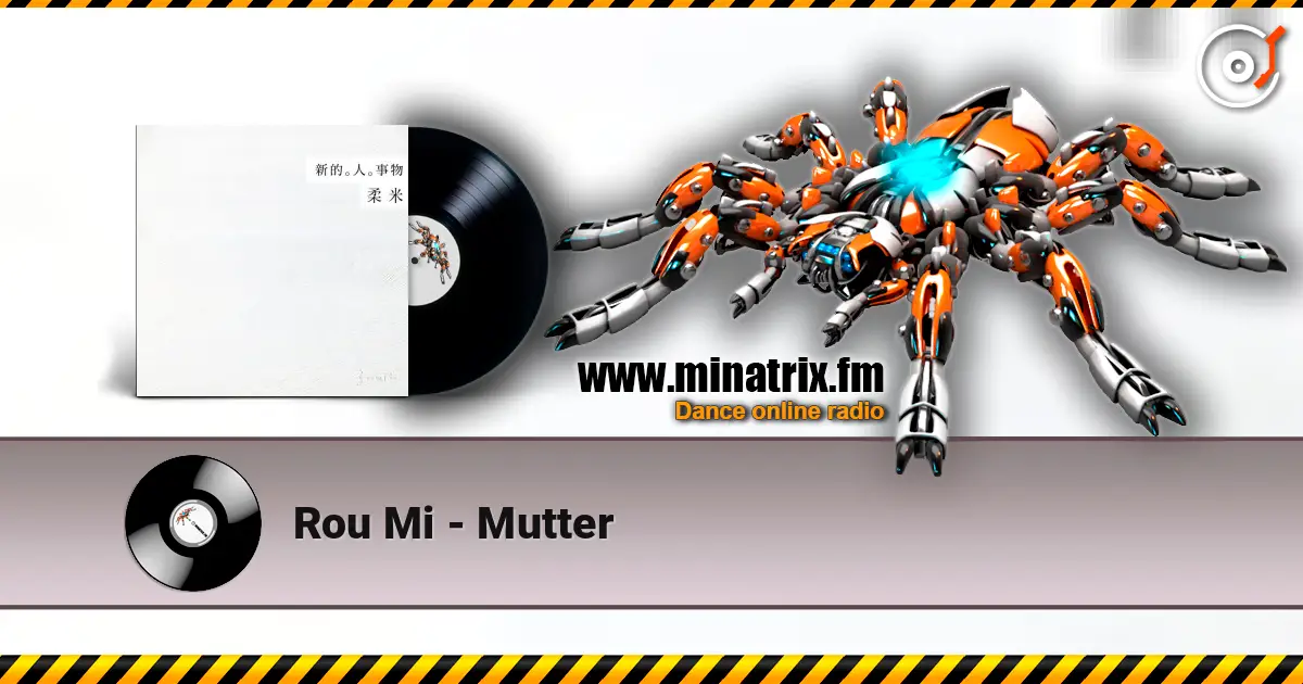 Rou Mi - Mutter online in hoher Qualität hören | Minatrix.FM