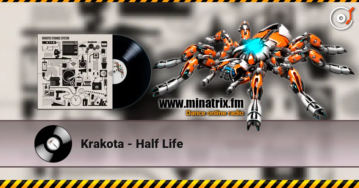 Krakota - Half Life online in hoher Qualität hören | Minatrix.FM