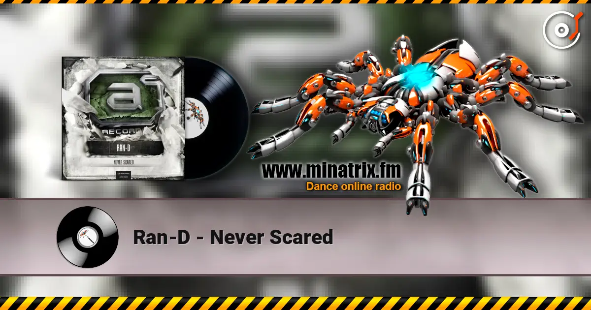 Ran-D - Never Scared online in hoher Qualität hören | Minatrix.FM