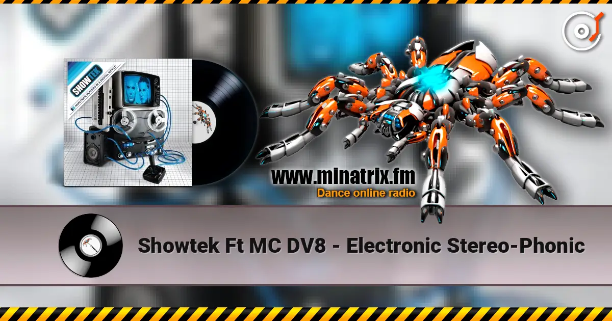 Showtek Ft MC DV8 - Electronic Stereo-Phonic online in hoher Qualität hören | Minatrix.FM