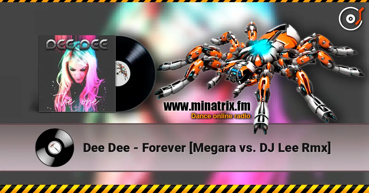 Dee Dee - Forever [Megara vs. DJ Lee Rmx] online in hoher Qualität hören | Minatrix.FM