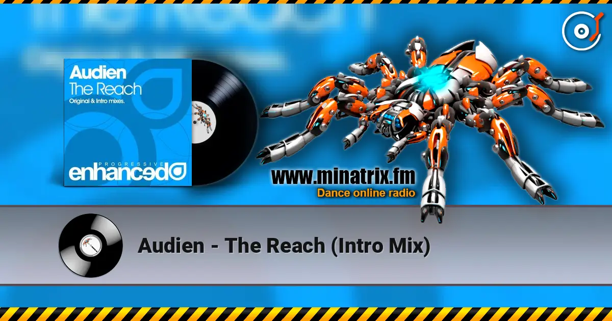 Audien - The Reach (Intro Mix) online in hoher Qualität hören | Minatrix.FM