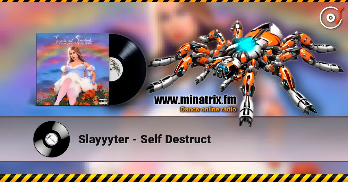 Slayyyter - Self Destruct online in hoher Qualität hören | Minatrix.FM