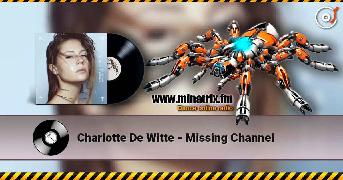 Charlotte De Witte - Missing Channel online in hoher Qualität hören | Minatrix.FM