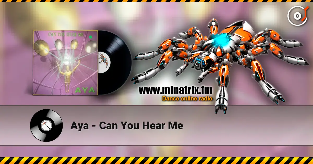 Aya - Can You Hear Me online in hoher Qualität hören | Minatrix.FM