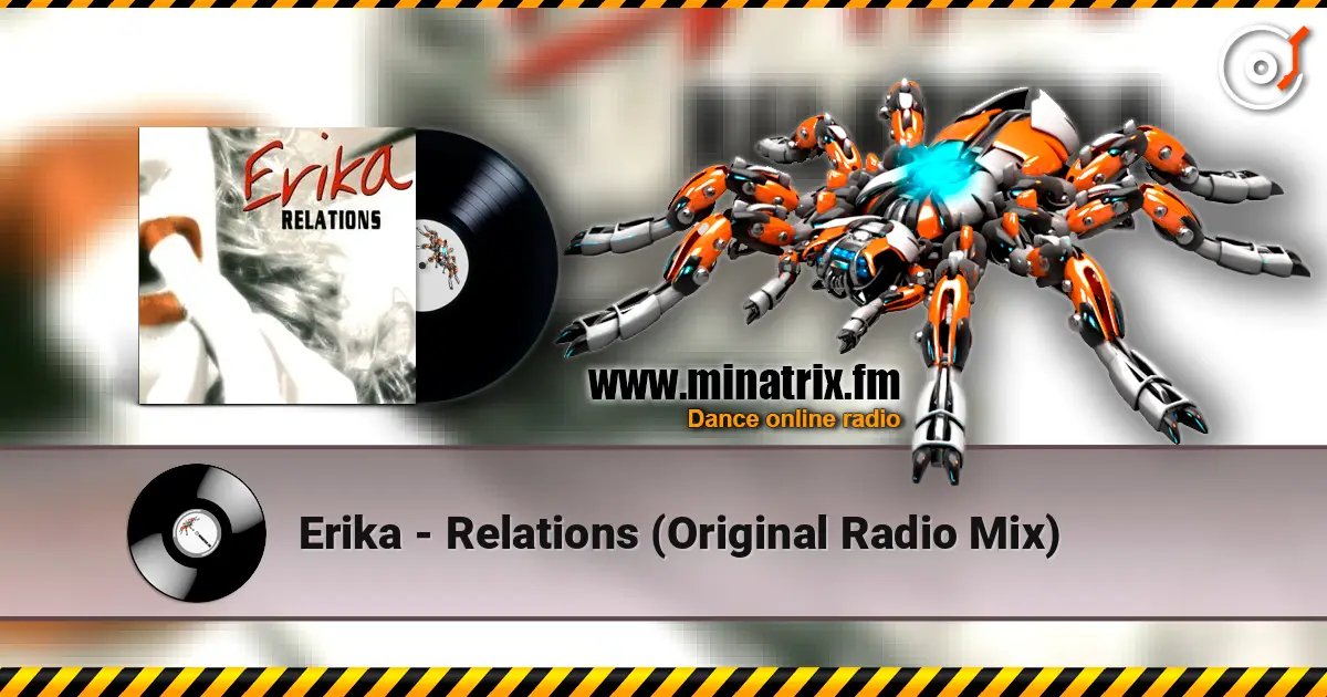 Erika - Relations (Original Radio Mix) online in hoher Qualität hören | Minatrix.FM