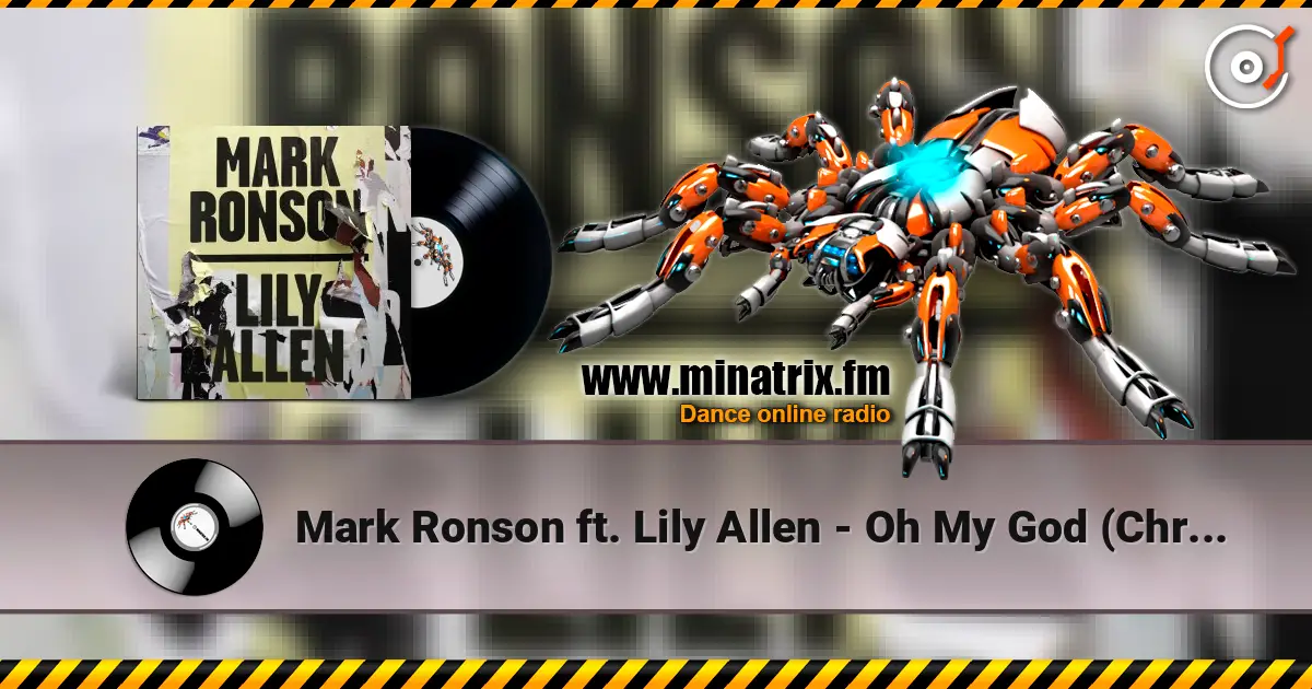 Mark Ronson ft. Lily Allen - Oh My God (Chris Lake Dub) online in hoher Qualität hören | Minatrix.FM