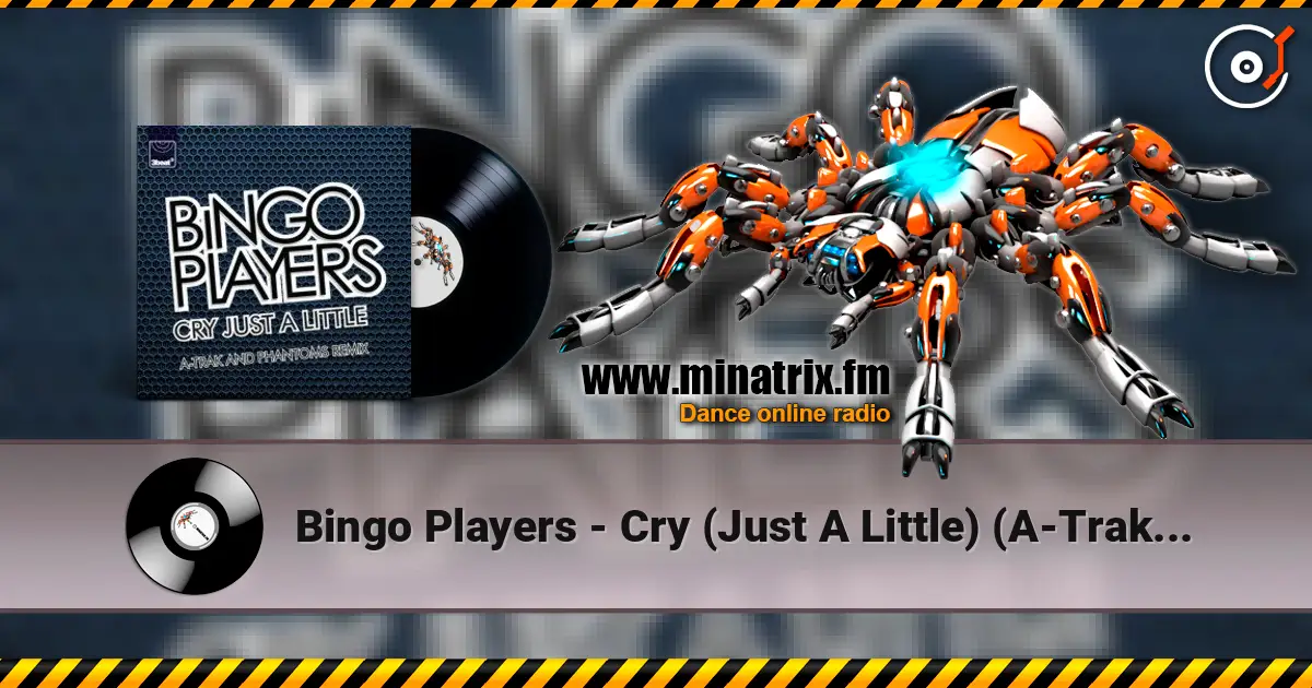 Bingo Players - Cry (Just A Little) (A-Trak & Phantoms Remix Edit) online in hoher Qualität hören | Minatrix.FM