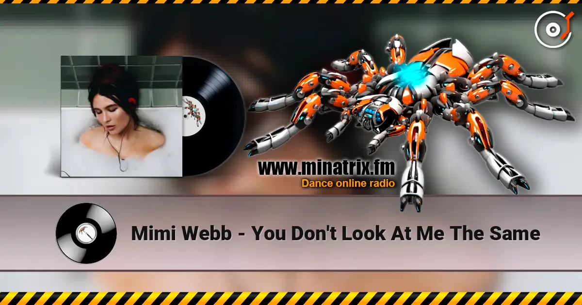 Mimi Webb - You Don't Look At Me The Same online in hoher Qualität hören | Minatrix.FM
