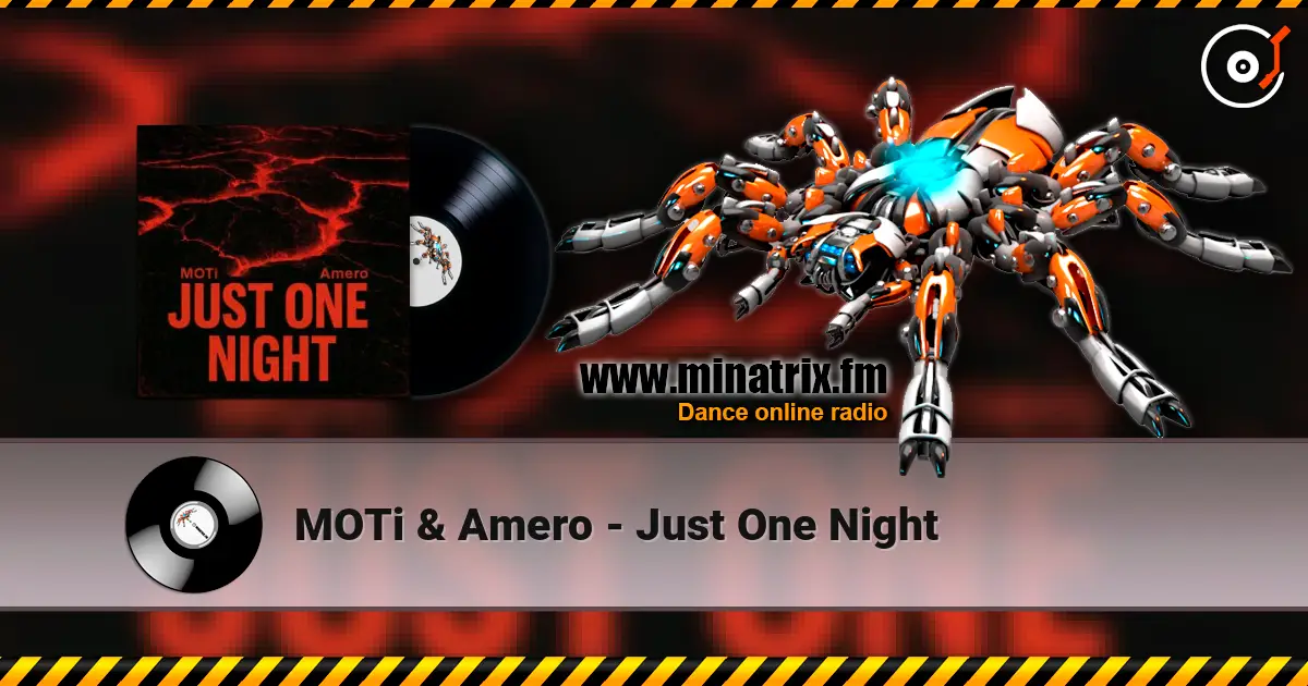 MOTi & Amero - Just One Night online in hoher Qualität hören | Minatrix.FM