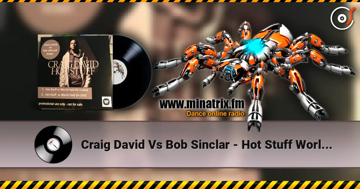 Craig David Vs Bob Sinclar - Hot Stuff World Hold On (Radio Edit) online in hoher Qualität hören | Minatrix.FM