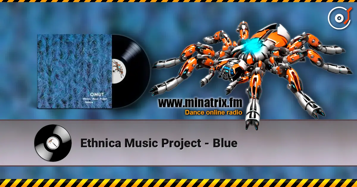 Ethnica Music Project - Blue online in hoher Qualität hören | Minatrix.FM