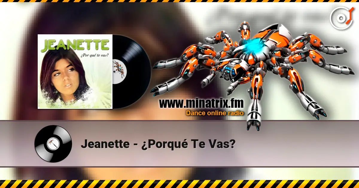 Jeanette - ¿Porqué Te Vas? online in hoher Qualität hören | Minatrix.FM