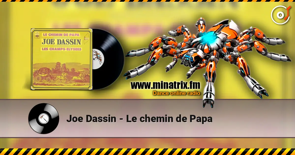 Joe Dassin - Le chemin de Papa online in hoher Qualität hören | Minatrix.FM