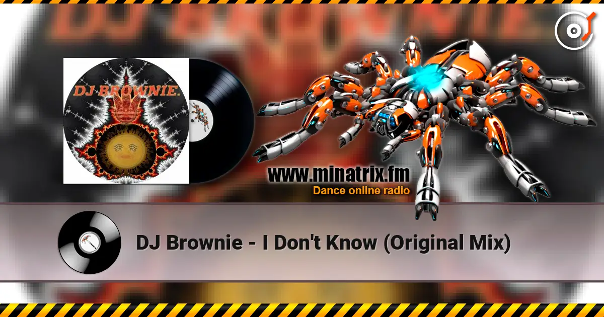 DJ Brownie - I Don't Know (Original Mix) online in hoher Qualität hören | Minatrix.FM