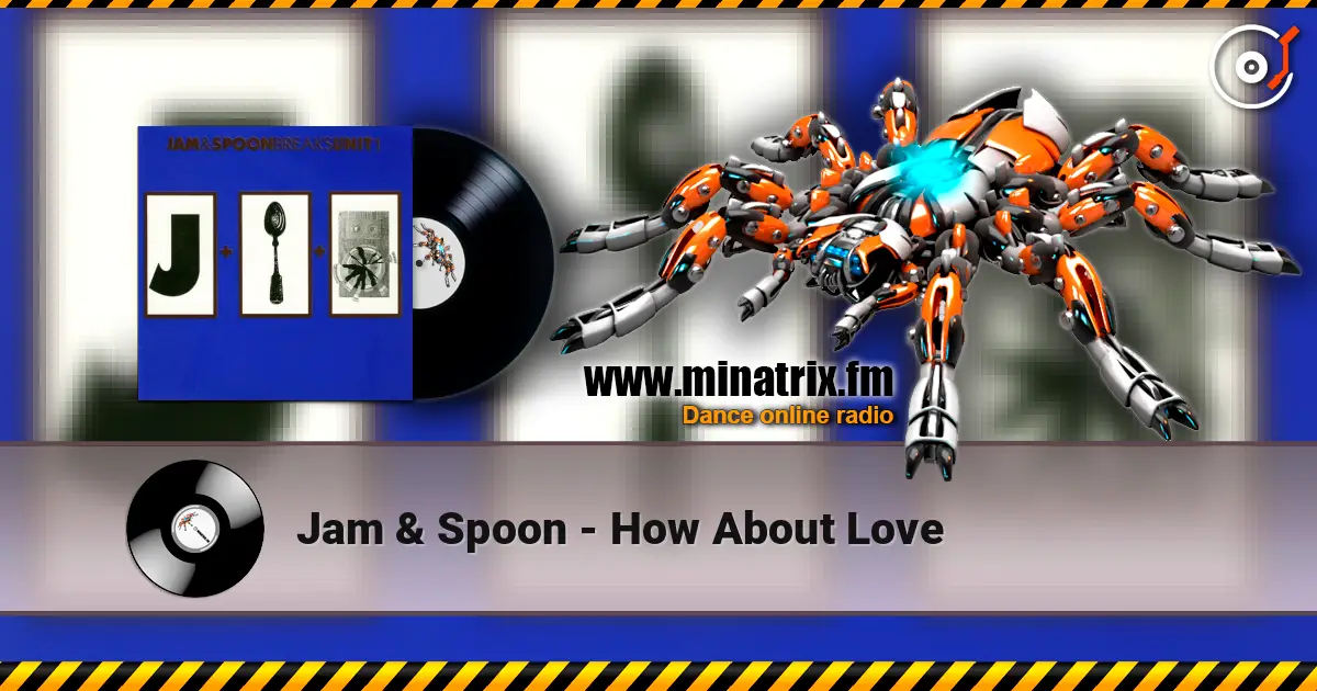 Jam & Spoon - How About Love online in hoher Qualität hören | Minatrix.FM