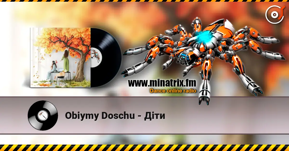 Obiymy Doschu - Діти online in hoher Qualität hören | Minatrix.FM