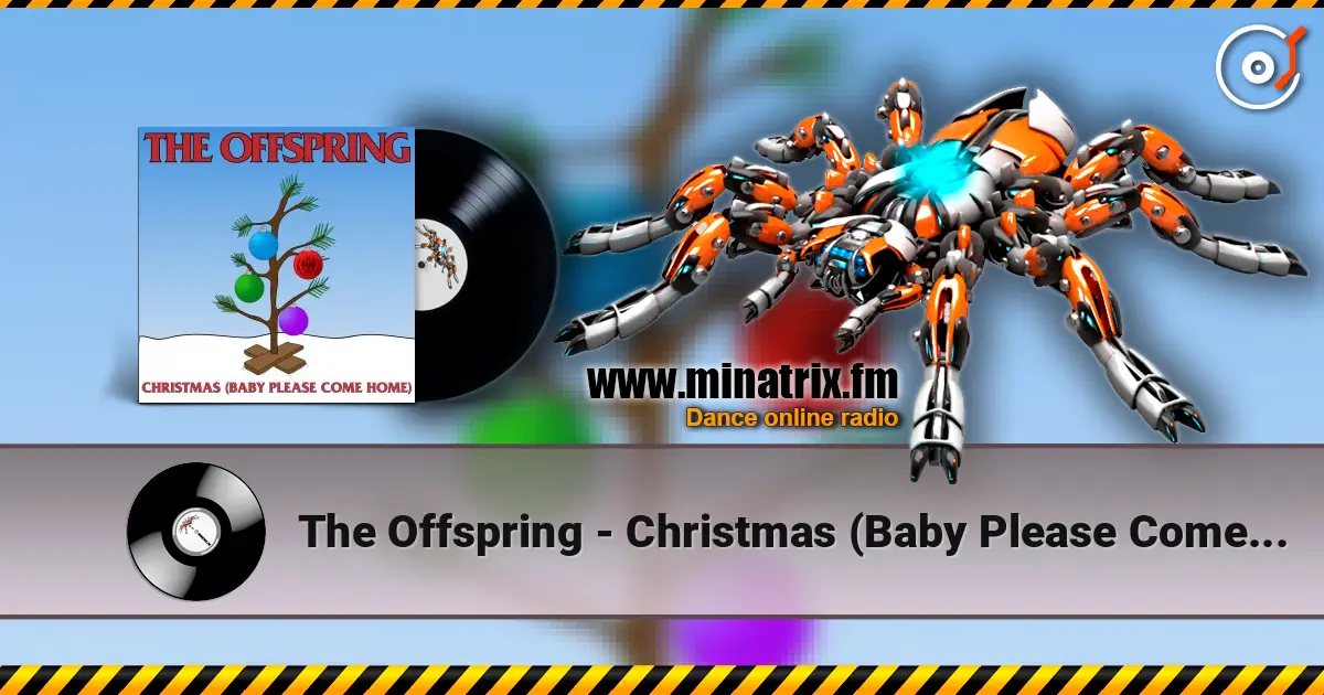 The Offspring - Christmas (Baby Please Come Home) online in hoher Qualität hören | Minatrix.FM