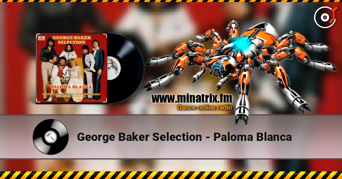 George Baker Selection - Paloma Blanca online in hoher Qualität hören | Minatrix.FM