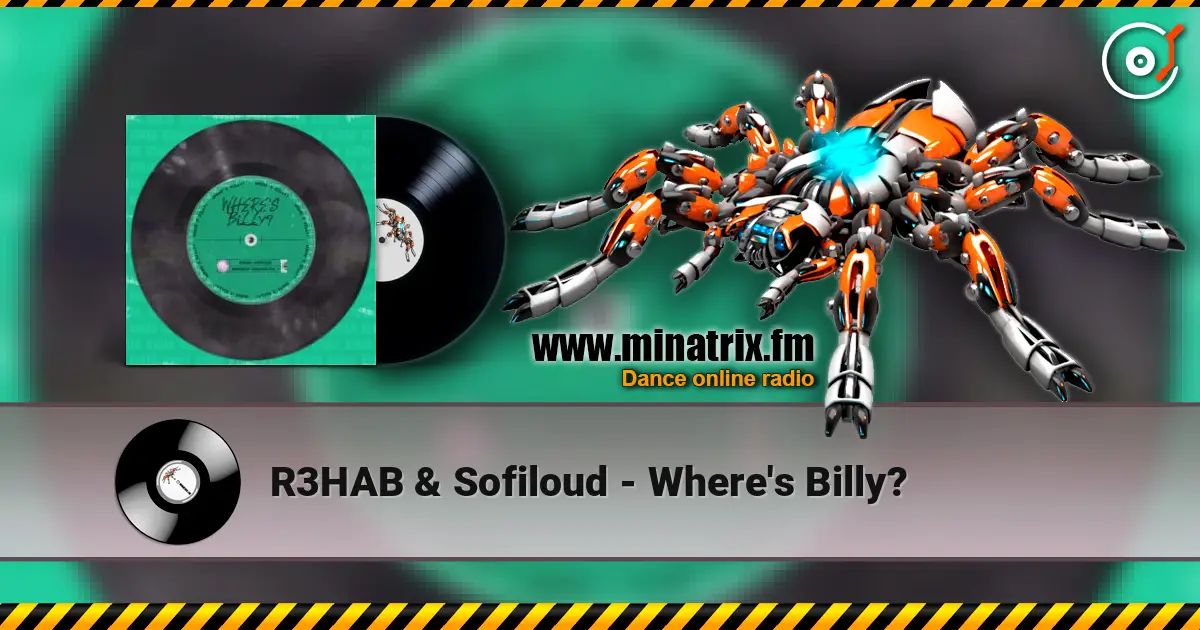 R3HAB & Sofiloud - Where's Billy? online in hoher Qualität hören | Minatrix.FM