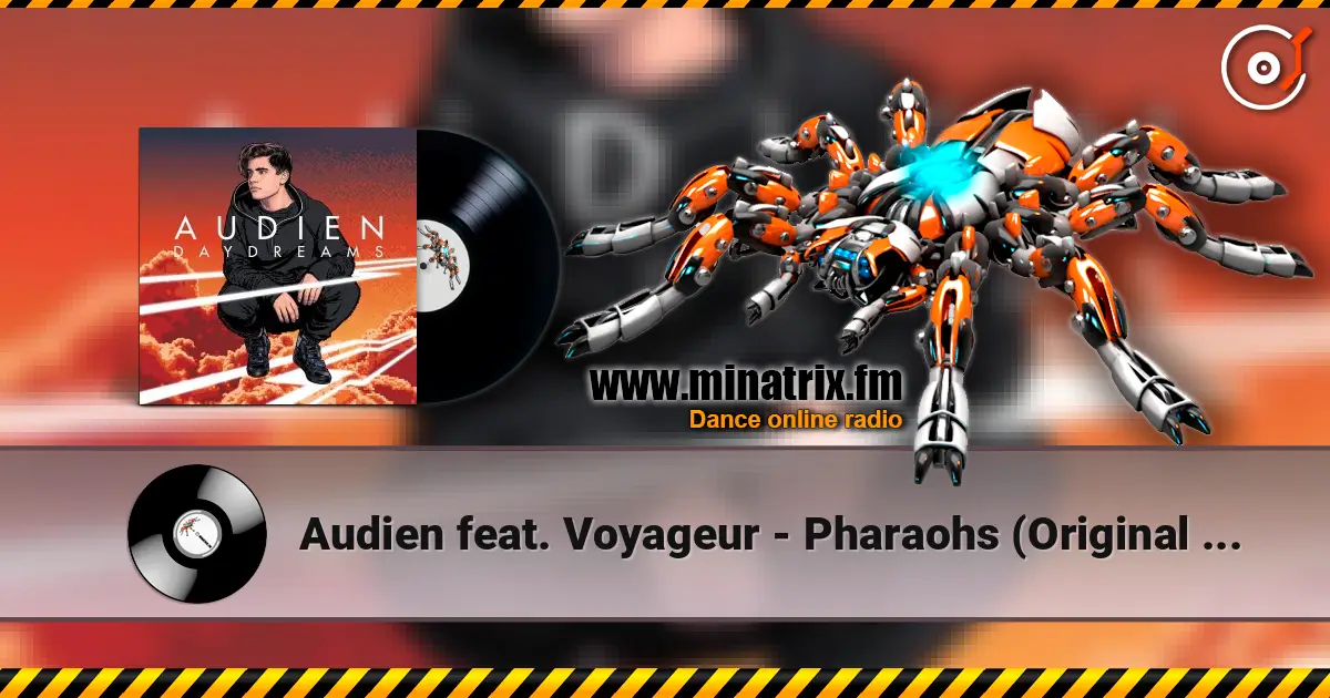 Audien feat. Voyageur - Pharaohs (Original Mix) online in hoher Qualität hören | Minatrix.FM