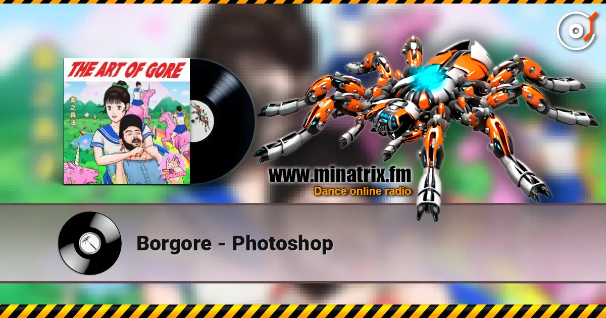 Borgore - Photoshop online in hoher Qualität hören | Minatrix.FM