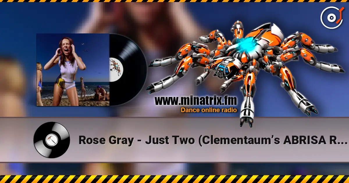 Rose Gray - Just Two (Clementaum’s ABRISA Remix) online in hoher Qualität hören | Minatrix.FM