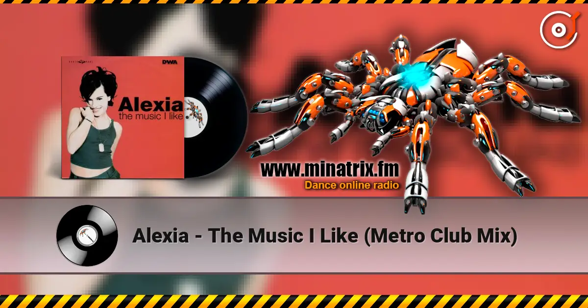 Alexia - The Music I Like (Metro Club Mix) online in hoher Qualität hören | Minatrix.FM