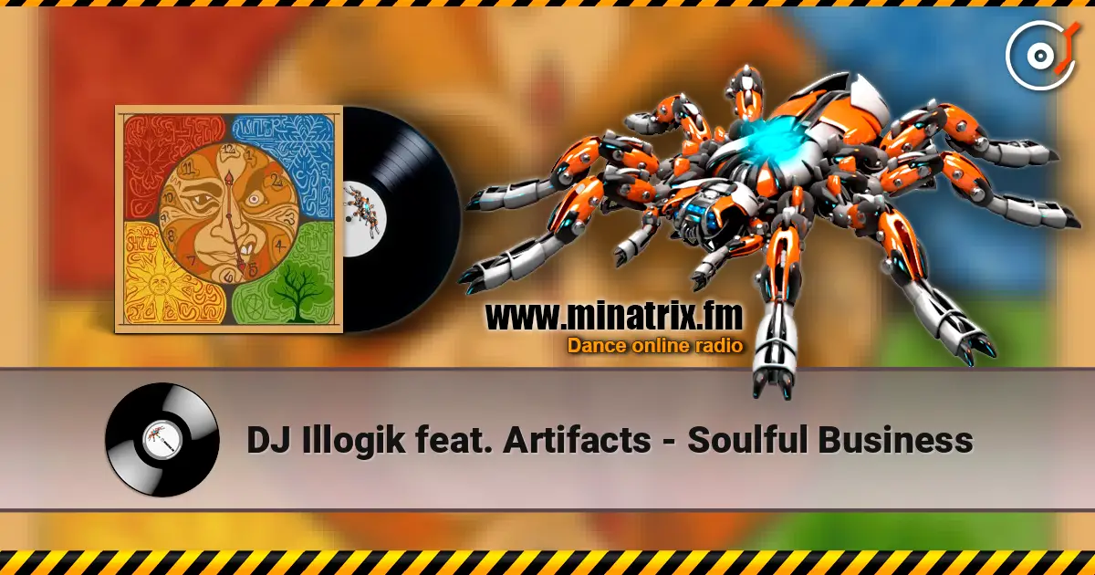 DJ Illogik feat. Artifacts - Soulful Business online in hoher Qualität hören | Minatrix.FM