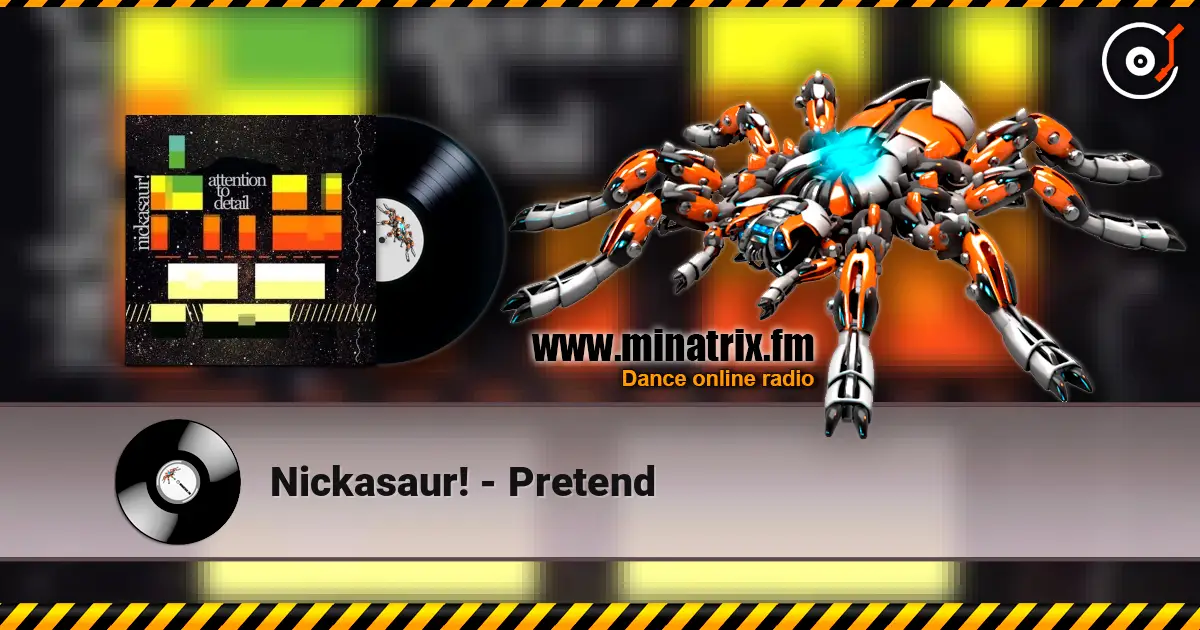 Nickasaur! - Pretend online in hoher Qualität hören | Minatrix.FM