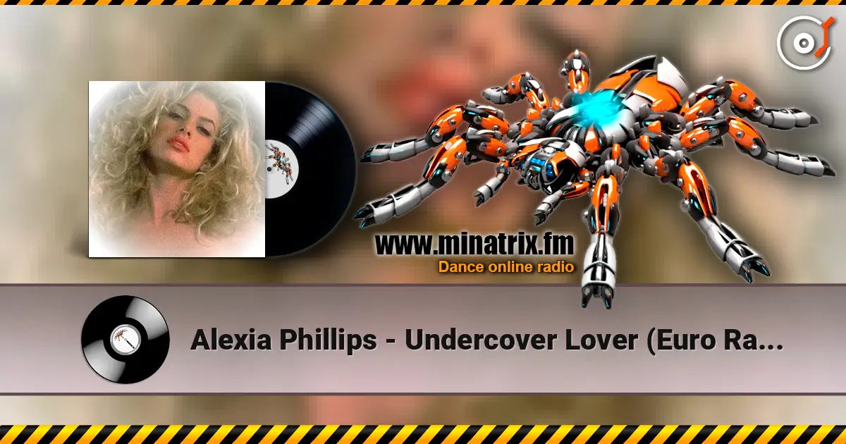 Alexia Phillips - Undercover Lover (Euro Radio Mix) online in hoher Qualität hören | Minatrix.FM