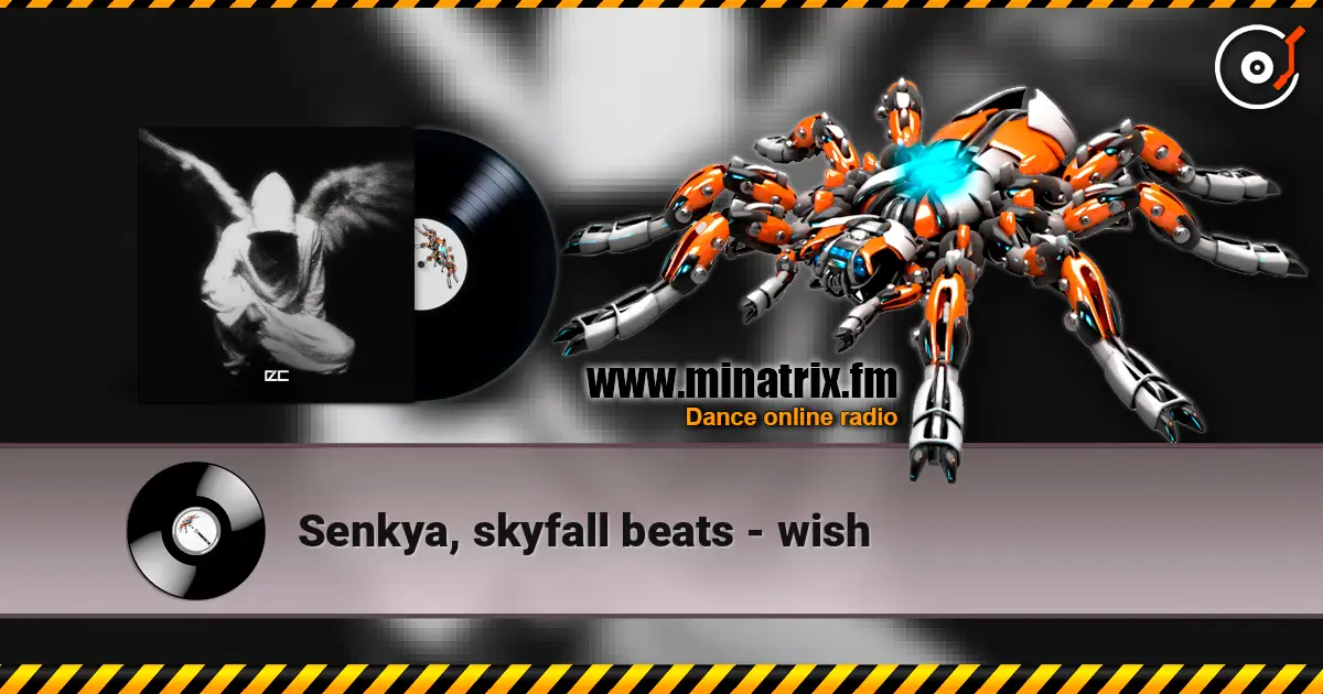 Senkya, skyfall beats - wish online in hoher Qualität hören | Minatrix.FM