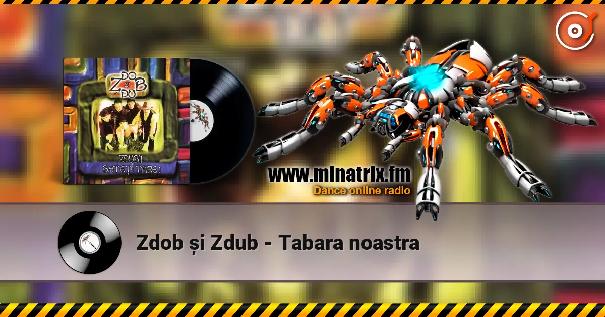 Zdob și Zdub - Tabara noastra online in hoher Qualität hören | Minatrix.FM