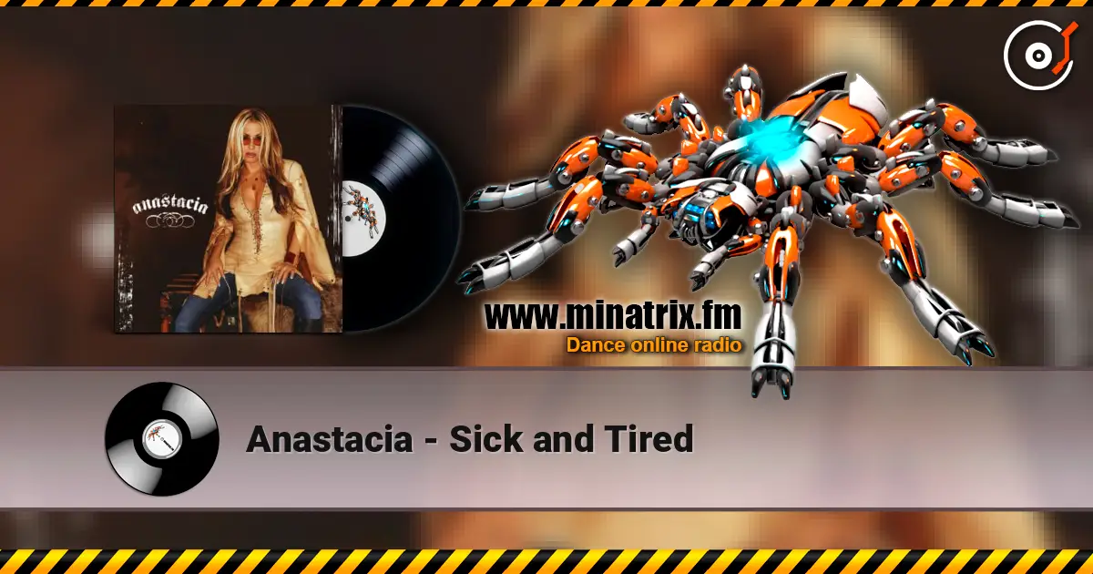 Anastacia - Sick and Tired online in hoher Qualität hören | Minatrix.FM