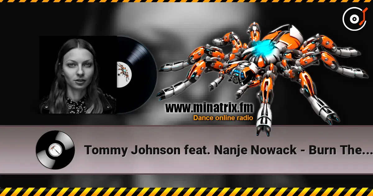 Tommy Johnson feat. Nanje Nowack - Burn The Sun online in hoher Qualität hören | Minatrix.FM