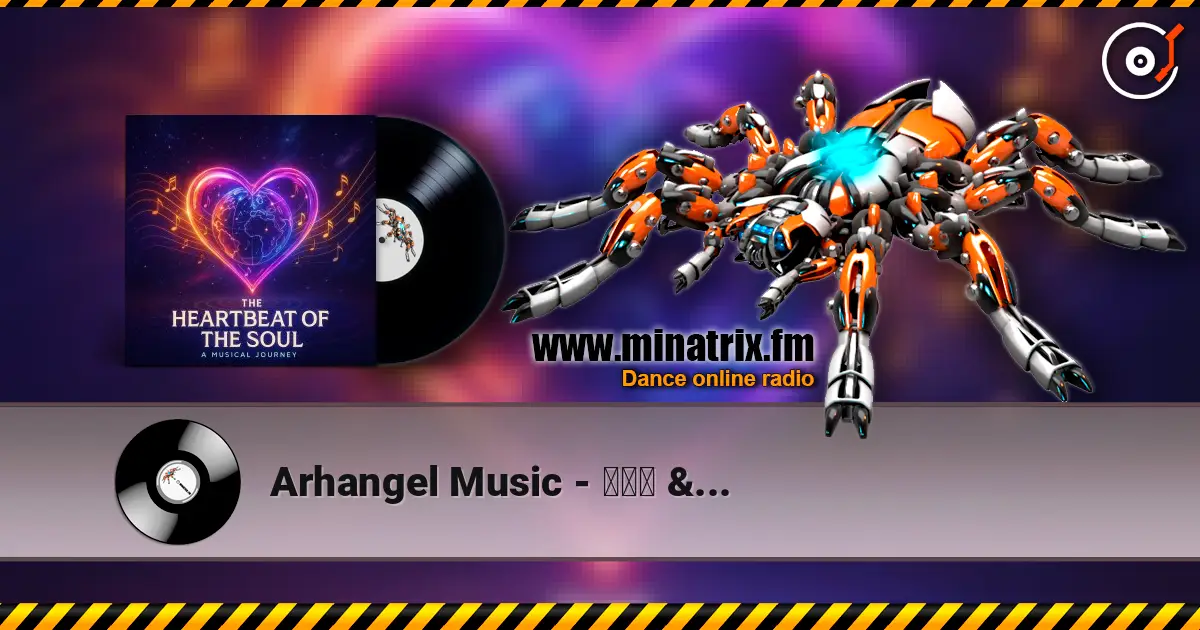 Arhangel Music - 한국어 버전 (KR) online in hoher Qualität hören | Minatrix.FM