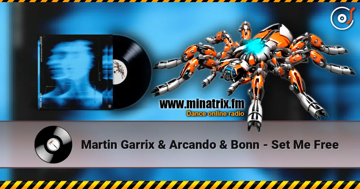 Martin Garrix & Arcando & Bonn - Set Me Free online in hoher Qualität hören | Minatrix.FM