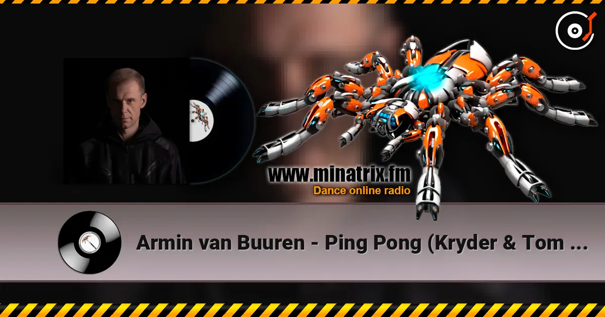 Armin van Buuren - Ping Pong (Kryder & Tom Staar Remix) online in hoher Qualität hören | Minatrix.FM