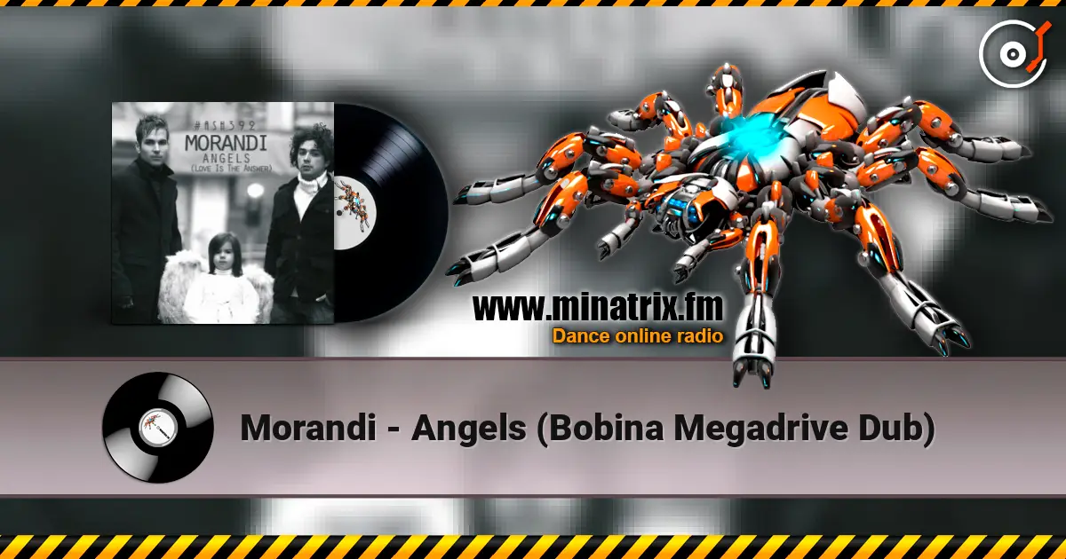 Morandi - Angels (Bobina Megadrive Dub) online in hoher Qualität hören | Minatrix.FM