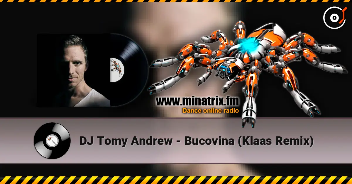 DJ Tomy Andrew - Bucovina (Klaas Remix) online in hoher Qualität hören | Minatrix.FM