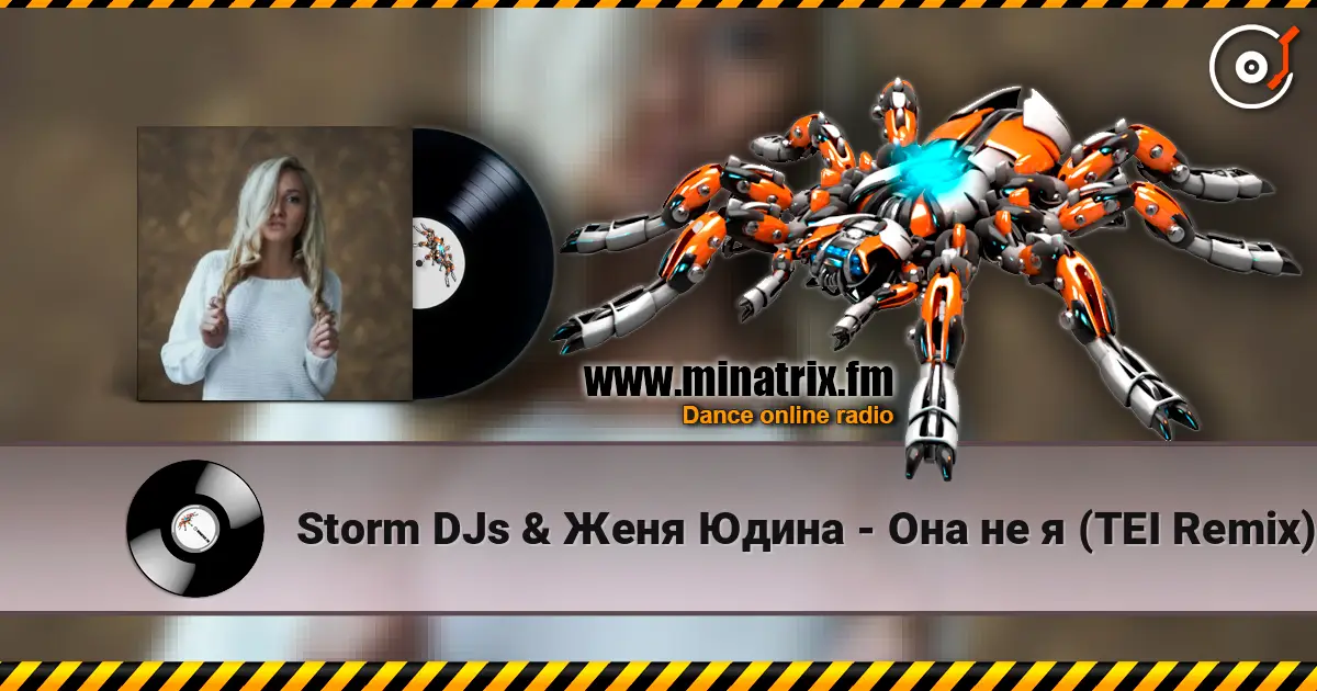 Storm DJs & Женя Юдина - Она не я (TEI Remix) online in hoher Qualität hören | Minatrix.FM