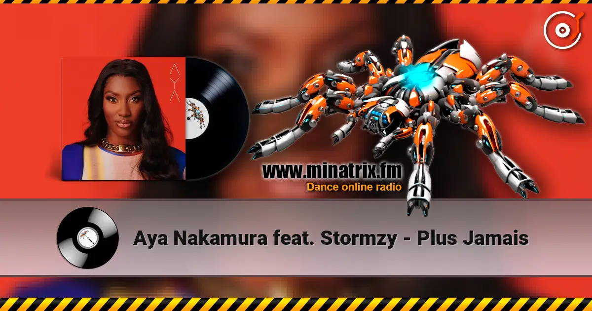 Aya Nakamura feat. Stormzy - Plus Jamais online in hoher Qualität hören | Minatrix.FM