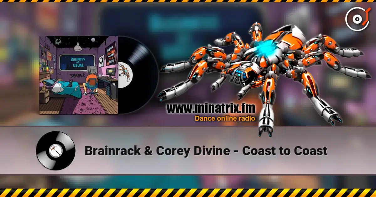 Brainrack & Corey Divine - Coast to Coast online in hoher Qualität hören | Minatrix.FM