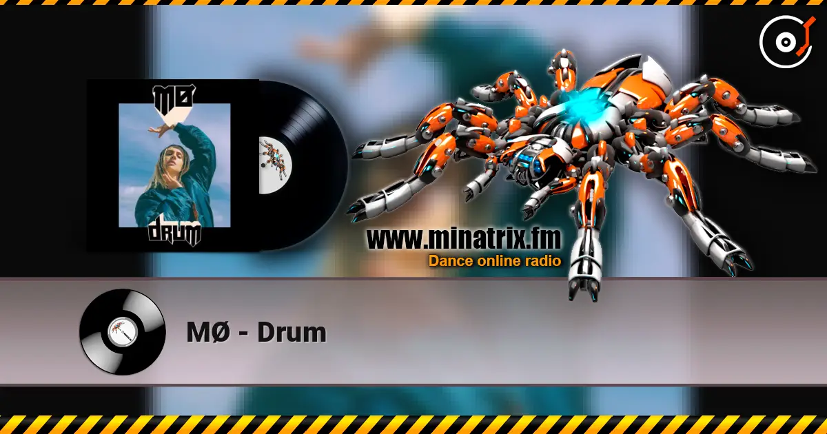 MØ - Drum online in hoher Qualität hören | Minatrix.FM