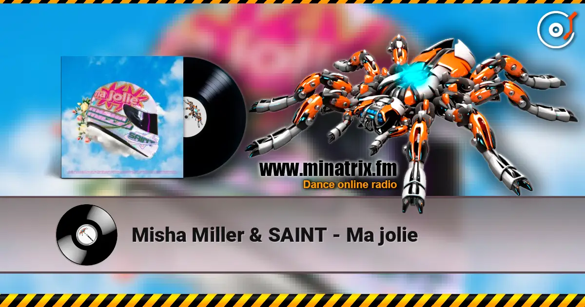 Misha Miller & SAINT - Ma jolie online in hoher Qualität hören | Minatrix.FM